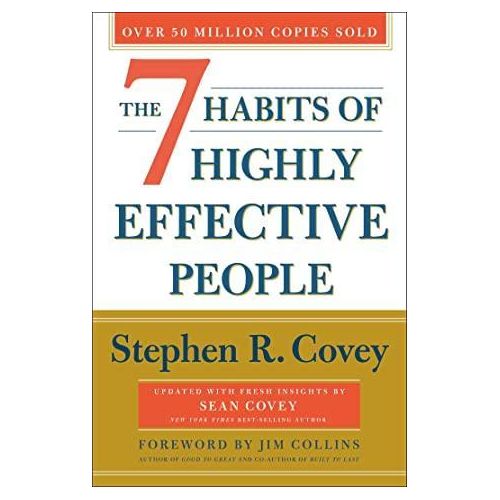 The 7 Habits of Highly Effective People: Revised and Updated: Powerful Lessons in Personal Change by Stephen R. Covey